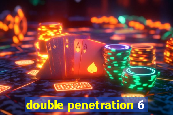 double penetration 6